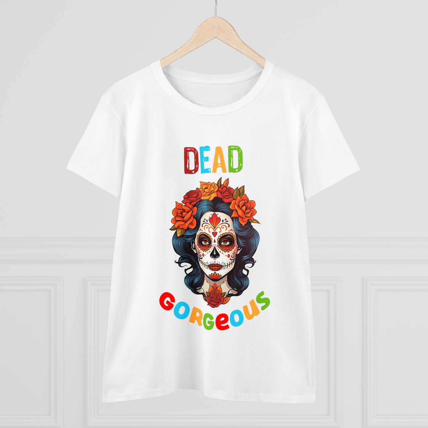 Women's Midweight Cotton T-Shirt Dead Gorgeous Day Of The Dead Lady