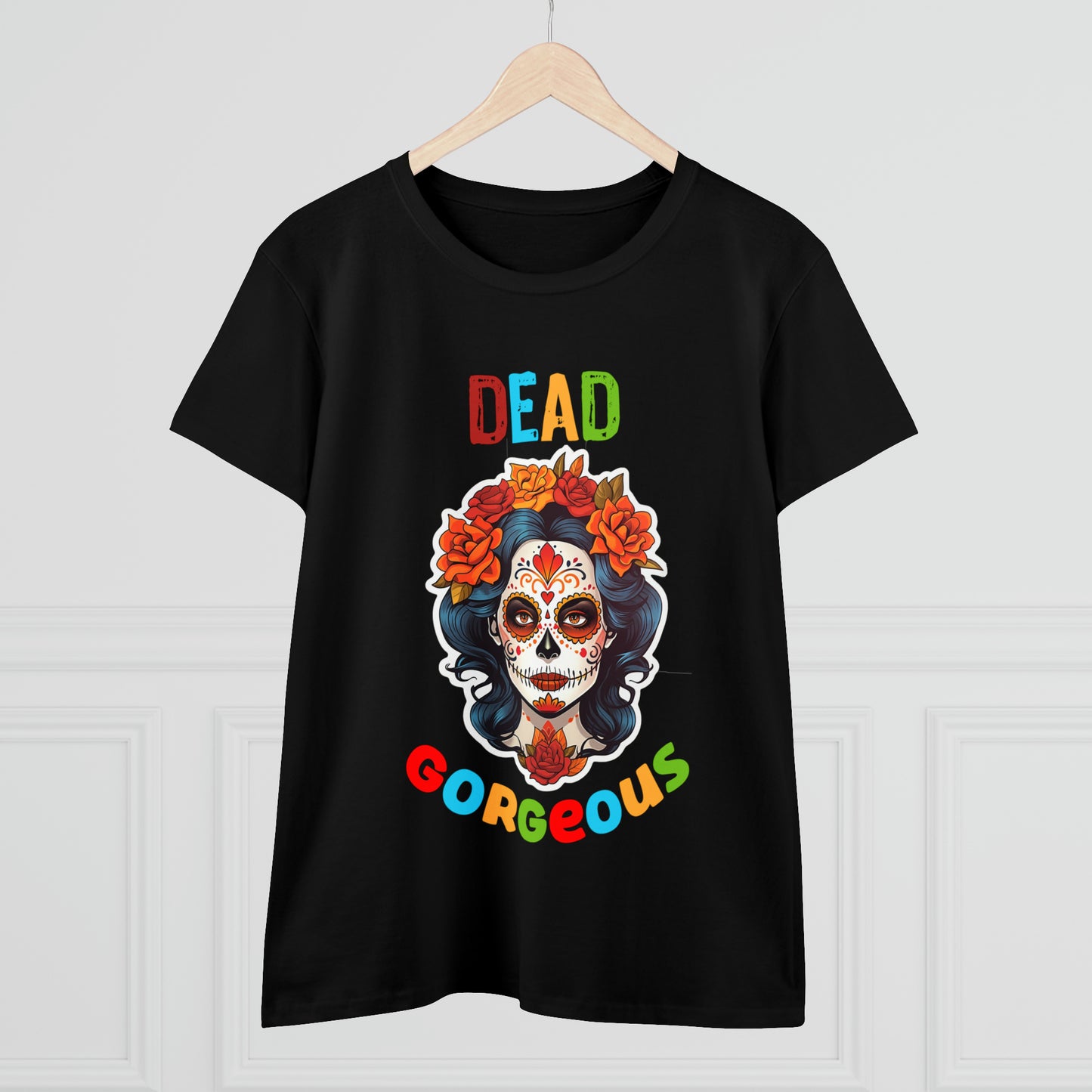 Women's Midweight Cotton T-Shirt Dead Gorgeous Day Of The Dead Lady